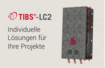 TIBS-LC2 - Individuelle Lösungen für Ihre Projekte.